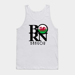 BORN Bangor Gwynedd - Wales Tank Top